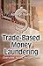 Trade-based Money Launderin...