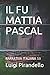 Il Fu Mattia Pascal: Narrativa Italiana 13