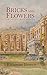 Bricks and Flowers: An Anglo-Irish Memoir