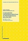 Fundamente Theologischer Ethik in Postkonfessioneller Zeit: Beitrage Zu Einer Grundlagendiskussion (Studien Zur Theologischen Ethik) (German Edition)