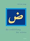Die Entblossung Der Worter: As-Sidyaqs Literarische Listen ALS Kultur- Und Gesellschaftskritik Im 19. Jahrhundert (Literaturen Im Kontext. Arabisch - Persisch - Turkisch) (German Edition)