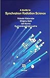 A Guide to Synchrotron Radiation Science