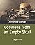 Cobwebs from an Empty Skull: Large Print