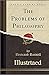 The Problems of Philosophy Illustrated