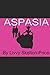 Aspasia by Livvy Skelton-Price