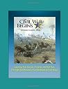 The Civil War Begins: Opening Clashes, 1861 - Covering Fort Sumter, Virginia and Bull Run, The Fight for Missouri, From Belmont to Port Royal