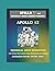 Apollo and America's Moon Landing Program: Apollo 12 Technical Crew Debriefing with Unique Observations about the Second Lunar Landing - Astronauts Conrad, Gordon, Bean