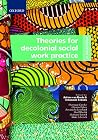 Theories for Decolonial Social Work Practice in South Africa Theories for Decolonial Social Work Practice in South Africa