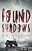 Found Shadows (The Faded)