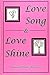 Love Song & Love Shine
