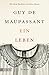 Ein Leben by Guy de Maupassant