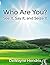 Who Are You?: See It, Say I...