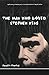 The Man Who Loved Stephen King