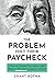 The Problem Isn't Their Paycheck: How to Attract Top Talent and Build a Thriving Company Culture