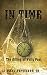 In Time by Paul Petrunak Jr