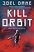 Kill Orbit (Cry Pilot, #3)