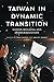 Taiwan in Dynamic Transition: Nation Building and Democratization