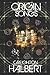 Origin Songs by Creighton Halbert