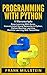 Programming With Python: 4 Manuscripts - Deep Learning With Keras, Convolutional Neural Networks In Python, Python Machine Learning, Machine Learning With Tensorflow