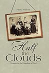 Half the Clouds: Women in the Kingdom of God