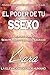 EL PODER DE TU SSEXO: La verdad sobre el sexo mundano y el sexo sagrado (Spanish Edition)