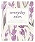 Everyday Calm: 365 Ways To A Tranquil Life