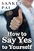 How to say Yes to Yourself