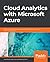 Cloud Analytics with Microsoft Azure