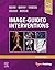 Image-Guided Interventions: Expert Radiology Series