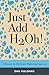 Just Add H2Oh!: A Recipe fo...