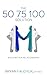 The 50 75 100 Solution: Build Better Relationships