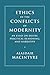 Ethics in the Conflicts of Modernity