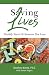 Saving Lives: Possibly Yours Or Someone You Love