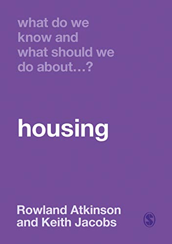What Do We Know and What Should We Do About Housing? (Paperback)