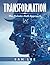 Transformation: The Holisti...