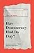 Has Democracy Had Its Day?