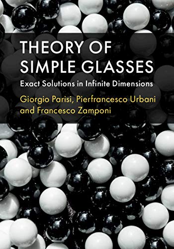 Theory of Simple Glasses: Exact Solutions in Infinite Dimensions (Kindle Edition)