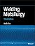 Welding Metallurgy