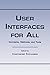 User Interfaces for All: Concepts, Methods, and Tools (Human Factors and Ergonomics)