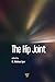 The Hip Joint