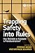 Trapping Safety into Rules: How Desirable or Avoidable is Proceduralization?