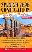 Spanish Verb Conjugation An...