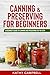 Canning & Preserving for Be...