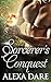 Sorcerer's Conquest: A Para...