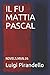 Il Fu Mattia Pascal: Novels.Man.05