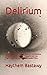 Delirium: From Culture to E...