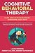 Cognitive Behavioral Therapy Made Simple for Beginners by Andrew Satterfield