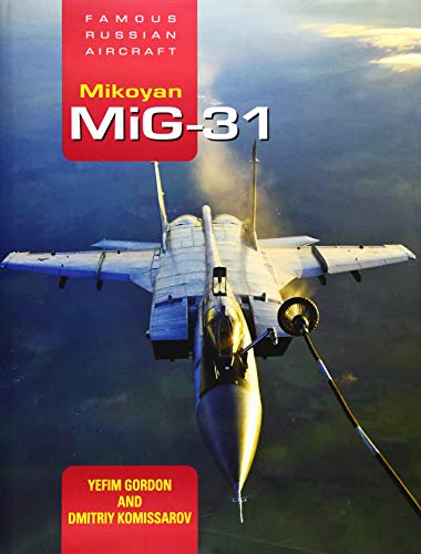 Famous Russian Aircraft: Mikoyan MiG-31 (Hardcover)
