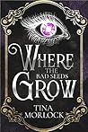 Where the Bad Seeds Grow Where the Bad Seeds Grow