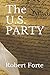 The U.S. PARTY by Robert Forte